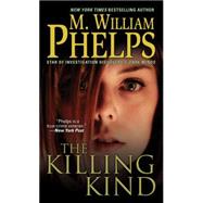 The Killing Kind by PHELPS, M. WILLIAM, 9780786032488
