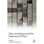 Architecture, Neuroscience and the Digital Worlds: New Approaches to Data and Senses by Karandinou; Anastasia, 9780815352488