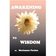 Awakening to Wisdom by Pike, Diane Kennedy, 9780916192488