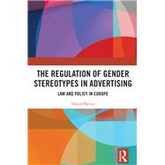 The Regulation of Gender Stereotypes in Advertising by David Davies, 9781032372488