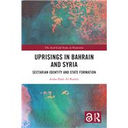 Uprisings in Bahrain and Syria by Aisha Hadi Al-Rashdi, 9781040812488