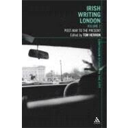 Irish Writing London: Volume 2 Post-War to the Present by Herron, Tom, 9781441172488