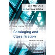 Cataloging and Classification An Introduction by Chan, Lois Mai; Salaba, Athena, 9781442232488