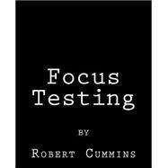 Focus Testing by Cummins, Robert, 9781523342488