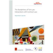 The Borderlines of Tort Law Interactions with Contract Law by Martin-Casals, Miquel, 9781780682488
