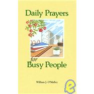 Daily Prayers for Busy People by O'Malley, William J., 9780884892489