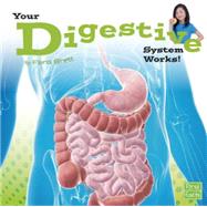 Your Digestive System Works! by Brett, Flora, 9781491422489