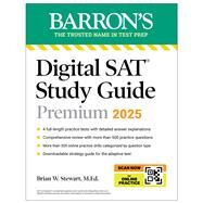 SAT Premium Study Guide 2025: 4 Practice Tests + Comprehensive Review + Online Practice by Stewart, Brian W., 9781506292489