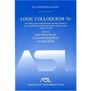 Logic Colloquium '01: Lecture Notes In Logic, 20 by Baaz; Matthias, 9781568812489