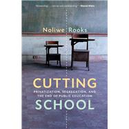 Cutting School by Rooks, Noliwe, 9781620972489