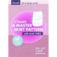 Create a Master Skirt Pattern by Veblen, Sarah E., 9781631862489