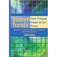 Sixteen Trends, Their...,Marx, Gary,9781931762489