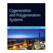Cogeneration and Polygeneration Systems by Amidpour, Majid; Man, Mohammad Hasan Khoshgoftar, 9780128172490