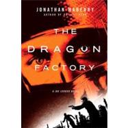 The Dragon Factory by Maberry, Jonathan, 9780312382490