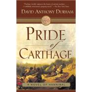 Pride of Carthage by DURHAM, DAVID ANTHONY, 9780385722490
