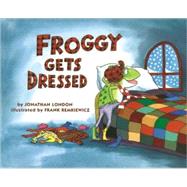 Froggy Gets Dressed by London, Jonathan; Remkiewicz, Frank, 9780670842490