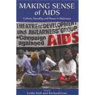 Making Sense of AIDS : Culture, Sexuality, and Power in Melanesia by Butt, Leslie, 9780824832490