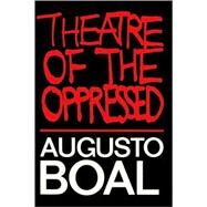 Theatre of the Oppressed by Boal, Augusto, 9780930452490