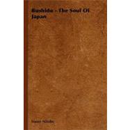 Bushido: The Soul of Japan by Nitobe, Inazo, 9781406712490