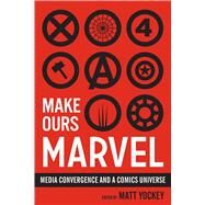 Make Ours Marvel by Yockey, Matt, 9781477312490