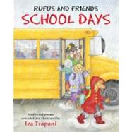 Rufus and Friends: School Days by Trapani, Iza; Trapani, Iza, 9781580892490