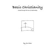 Basic Christianity Viewed Through the Lens of Relationship by Allen, Jim, 9781667872490