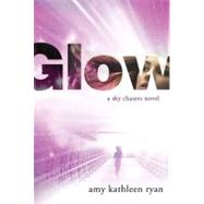 Glow by Ryan, Amy Kathleen, 9780606262491