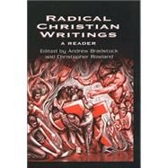 Radical Christian Writings A Reader by Bradstock, Andrew; Rowland, Christopher, 9780631222491