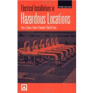 Electrical Installations in Hazardous Locations by Schram, Peter J.; Benedetti, Robert P.; Earley, Mark W., 9780763752491