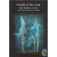 Breath of the Song: New And Selected Poems by Green, Jaki Shelton, 9780932112491