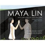 Maya Lin Artist-Architect of Light and Lines by Harvey, Jeanne Walker; Phumiruk, Dow, 9781250112491