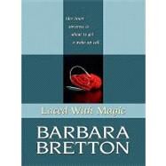Laced With Magic by Bretton, Barbara, 9781410422491