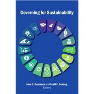 Governing for Sustainability(Environmental Law Institute) by Dernbach, John C.; Schang, Scott E., 9781585762491