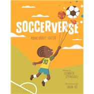 Soccerverse Poems about Soccer by Steinglass, Elizabeth; Ike, Edson, 9781629792491