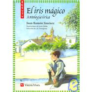 El Iris Magico/ The Magic Iris: Antologia Lirica / Lyrical Anthology by Jimenez, Juan Ramon; Gaban, Jesus; Torregrosa, Juan R., 9788431682491