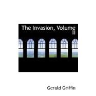 The Invasion by Griffin, Gerald, 9780554542492