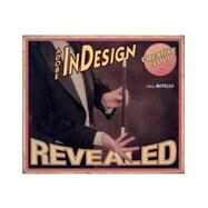 Adobe Indesign Creative Cloud Revealed by Botello, Chris, 9781305262492