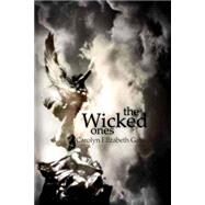 The Wicked Ones by Gatti, Carolyn Elizabeth, 9781499172492