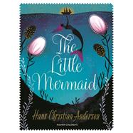 The Little Mermaid by Andersen, Hans Christian; Hoekstra, Misha; Crawford-white, Helen, 9781782692492