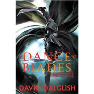 A Dance of Blades by Dalglish, David, 9780316242493