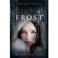 Frost by DELSOL, WENDY, 9780763662493