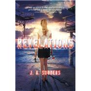 Revelations A Novel by Souders, J. A., 9780765332493