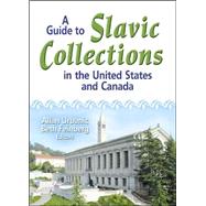 A Guide To Slavic Collections In The United States And Canada by Urbanic; Allan, 9780789022493