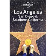 Lonely Planet Los Angeles, San Diego & Southern California 5 by Schulte-Peevers, Andrea; Bender, Andrew; Bonetto, Cristian; Bremner, Jade; Walker, Benedict; Wilkinson, Clifton, 9781786572493