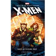 Marvel Novels - X-Men: Days of Future Past by Irvine, Alex, 9781789092493