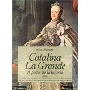 Catalina La Grande/ Catherine the Great by Miguens, Silvia, 9789707322493
