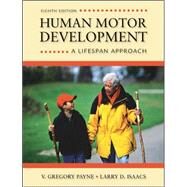 Human Motor Development: A Lifespan Approach by Payne, V. Gregory; Isaacs, Larry, 9780078022494