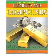 Elements and Compounds by Brent, Lynnette, 9780778742494