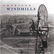 American Windmills by Baker, T. Lindsay; Carter, John, 9780806142494