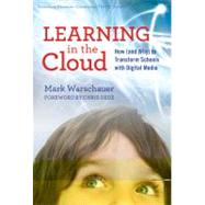 Learning in the Cloud by Warschauer, Mark; Dede, Chris, 9780807752494